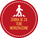 Zebra se za tebe nerozhlédne