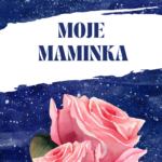 Moje maminka